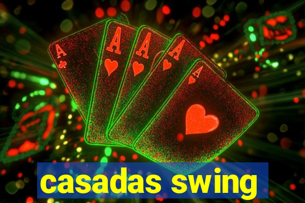 casadas swing